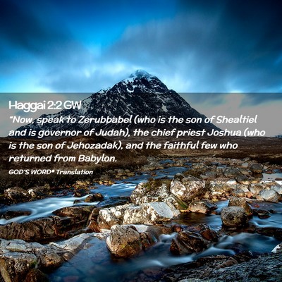 Picture 02 - Haggai 2:2 GW - “Now, speak to Zerubbabel (who is the son of - Bible Verse Picture