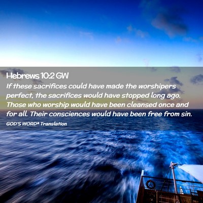 Picture 02 - Hebrews 10:2 GW - If these sacrifices could have made the - Bible Verse Picture