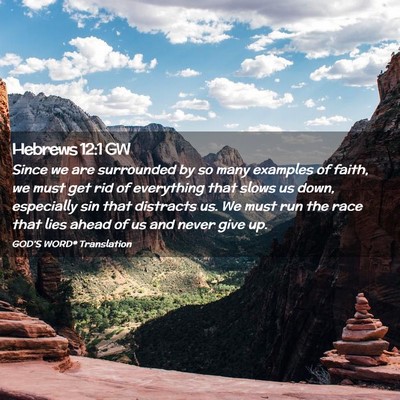 Picture 02 - Hebrews 12:1 GW - Since we are surrounded by so many examples of - Bible Verse Picture