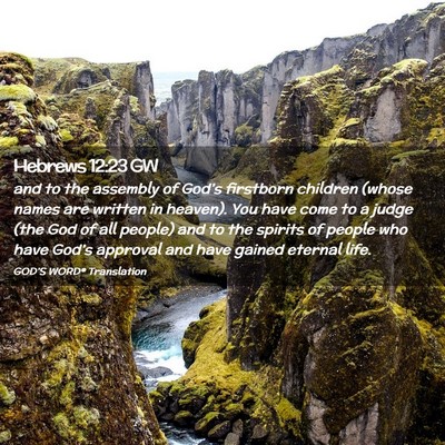 Picture 02 - Hebrews 12:23 GW - and to the assembly of God’s firstborn children - Bible Verse Picture