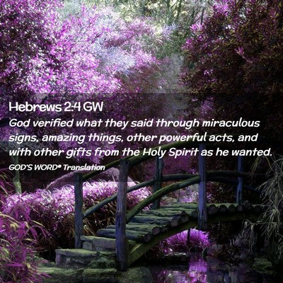 Picture 02 - Hebrews 2:4 GW - God verified what they said through miraculous - Bible Verse Picture