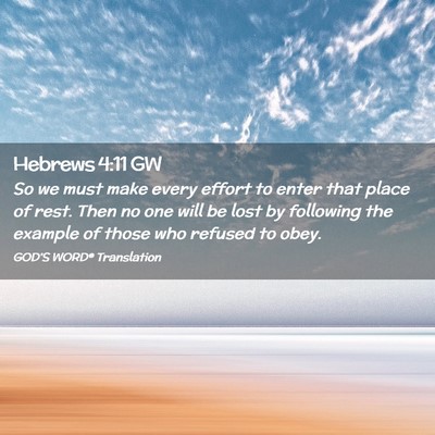 Picture 02 - Hebrews 4:11 GW - So we must make every effort to enter that place - Bible Verse Picture