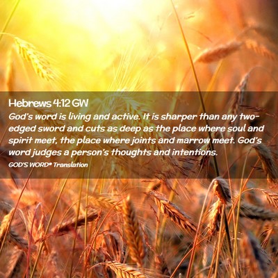 Picture 02 - Hebrews 4:12 GW - God’s word is living and active. It is sharper - Bible Verse Picture