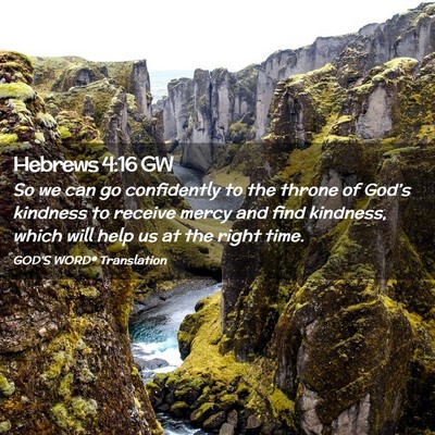 Picture 02 - Hebrews 4:16 GW - So we can go confidently to the throne of God’s - Bible Verse Picture