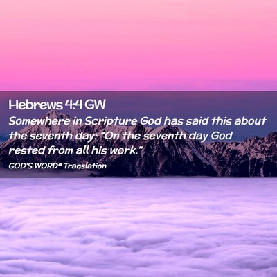 Picture 02 - Hebrews 4:4 GW - Somewhere in Scripture God has said this about - Bible Verse Picture