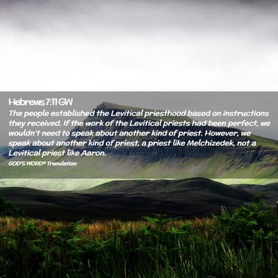 Picture 02 - Hebrews 7:11 GW - The people established the Levitical priesthood - Bible Verse Picture