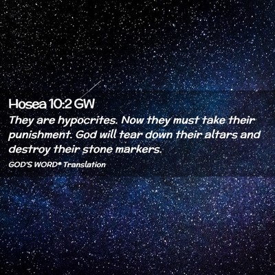 Picture 02 - Hosea 10:2 GW - They are hypocrites. Now they must take their - Bible Verse Picture