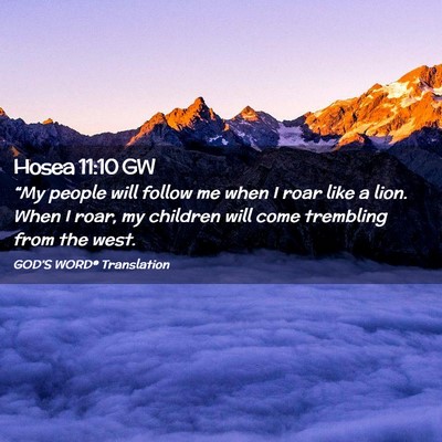 Picture 02 - Hosea 11:10 GW - “My people will follow me when I roar like a - Bible Verse Picture