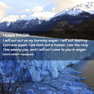 Picture 02 - Hosea 11:9 GW - I will not act on my burning anger. I will not - Bible Verse Picture