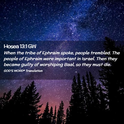 Picture 02 - Hosea 13:1 GW - When the tribe of Ephraim spoke, people trembled. - Bible Verse Picture