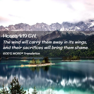 Picture 02 - Hosea 4:19 GW - The wind will carry them away in its wings, and - Bible Verse Picture