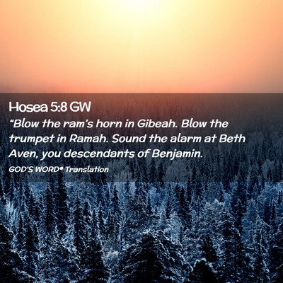 Picture 02 - Hosea 5:8 GW - “Blow the ram’s horn in Gibeah. Blow the - Bible Verse Picture