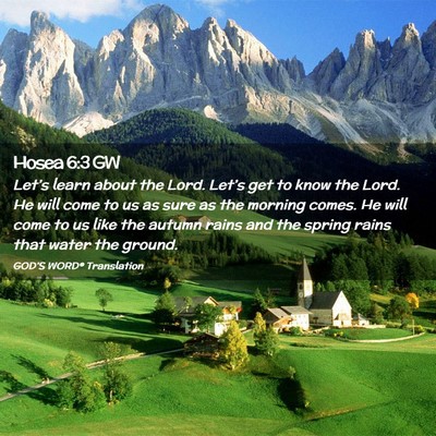 Picture 02 - Hosea 6:3 GW - Let’s learn about the Lord. Let’s get to know - Bible Verse Picture