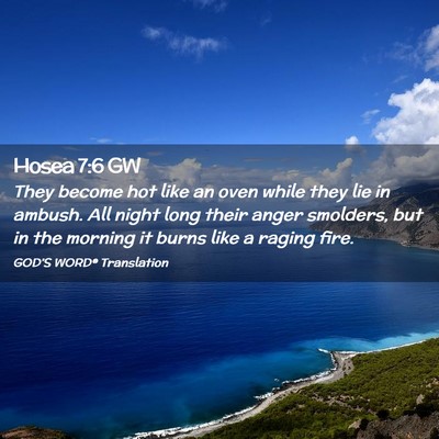Picture 02 - Hosea 7:6 GW - They become hot like an oven while they lie in - Bible Verse Picture