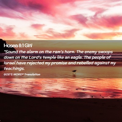 Picture 02 - Hosea 8:1 GW - “Sound the alarm on the ram’s horn. The enemy - Bible Verse Picture