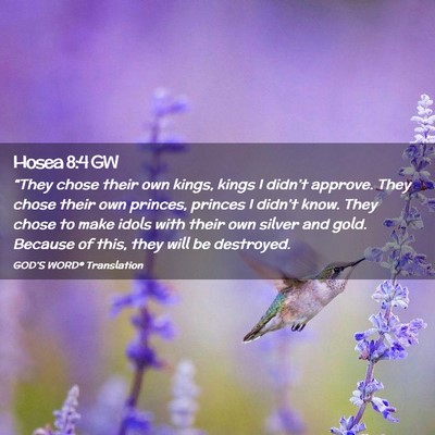 Picture 02 - Hosea 8:4 GW - “They chose their own kings, kings I didn’t - Bible Verse Picture