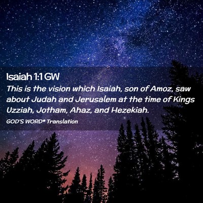 Picture 02 - Isaiah 1:1 GW - This is the vision which Isaiah, son of Amoz, saw - Bible Verse Picture