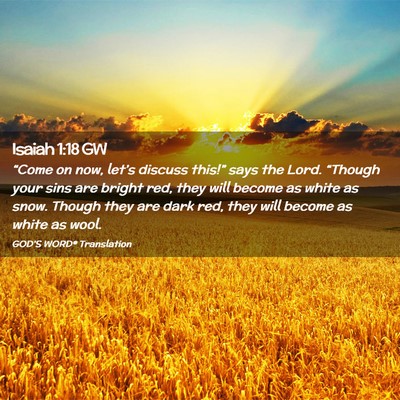 Picture 02 - Isaiah 1:18 GW - “Come on now, let’s discuss this!” says the - Bible Verse Picture
