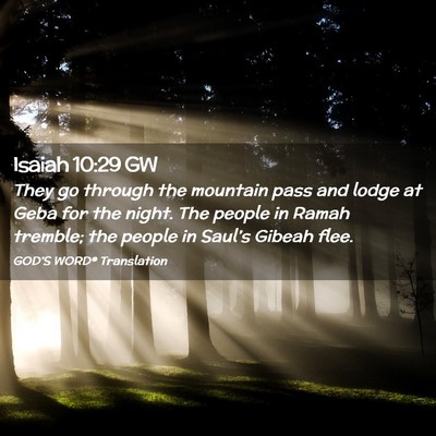 Picture 02 - Isaiah 10:29 GW - They go through the mountain pass and lodge at - Bible Verse Picture