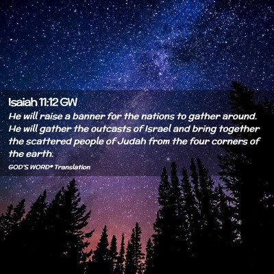 Picture 02 - Isaiah 11:12 GW - He will raise a banner for the nations to gather - Bible Verse Picture