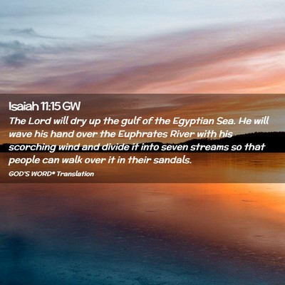 Picture 02 - Isaiah 11:15 GW - The Lord will dry up the gulf of the Egyptian - Bible Verse Picture