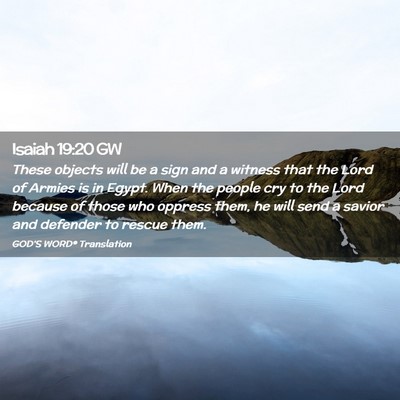 Picture 02 - Isaiah 19:20 GW - These objects will be a sign and a witness that - Bible Verse Picture