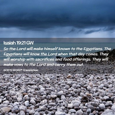 Picture 02 - Isaiah 19:21 GW - So the Lord will make himself known to the - Bible Verse Picture