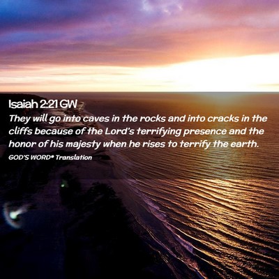 Picture 02 - Isaiah 2:21 GW - They will go into caves in the rocks and into - Bible Verse Picture