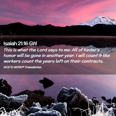 Picture 02 - Isaiah 21:16 GW - This is what the Lord says to me: All of - Bible Verse Picture