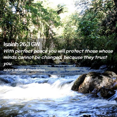 Picture 02 - Isaiah 26:3 GW - With perfect peace you will protect those whose - Bible Verse Picture