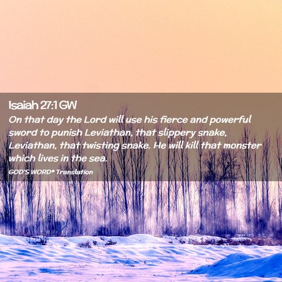 Picture 02 - Isaiah 27:1 GW - On that day the Lord will use his fierce and - Bible Verse Picture