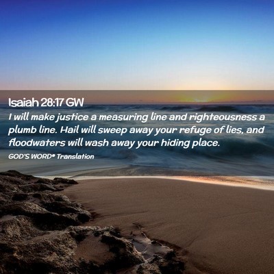 Picture 02 - Isaiah 28:17 GW - I will make justice a measuring line and - Bible Verse Picture
