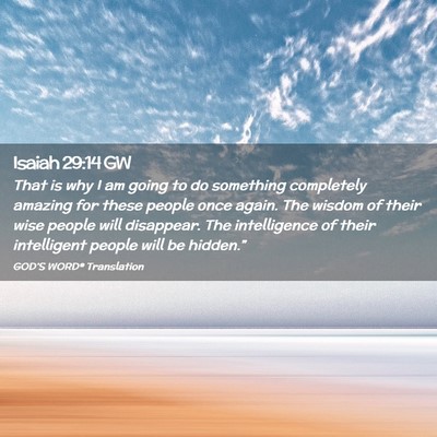 Picture 02 - Isaiah 29:14 GW - That is why I am going to do something completely - Bible Verse Picture