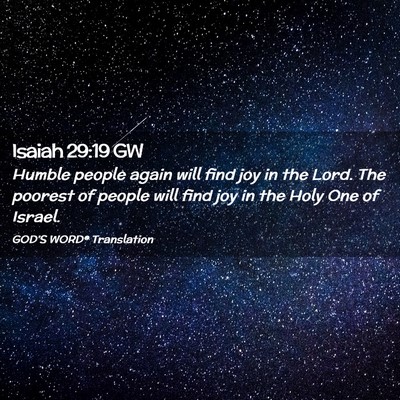 Picture 02 - Isaiah 29:19 GW - Humble people again will find joy in the Lord. - Bible Verse Picture
