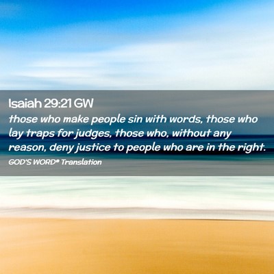 Picture 02 - Isaiah 29:21 GW - those who make people sin with words, those who - Bible Verse Picture