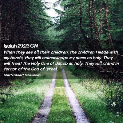 Picture 02 - Isaiah 29:23 GW - When they see all their children, the children I - Bible Verse Picture