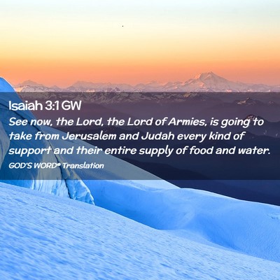 Picture 02 - Isaiah 3:1 GW - See now, the Lord, the Lord of Armies, is going - Bible Verse Picture