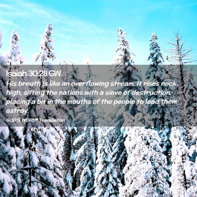 Picture 02 - Isaiah 30:28 GW - His breath is like an overflowing stream. It - Bible Verse Picture