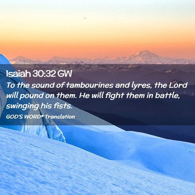 Picture 02 - Isaiah 30:32 GW - To the sound of tambourines and lyres, the Lord - Bible Verse Picture