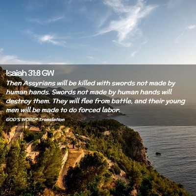 Picture 02 - Isaiah 31:8 GW - Then Assyrians will be killed with swords not - Bible Verse Picture