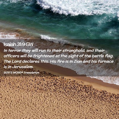 Picture 02 - Isaiah 31:9 GW - In terror they will run to their stronghold, and - Bible Verse Picture