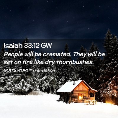 Picture 02 - Isaiah 33:12 GW - People will be cremated. They will be set on fire - Bible Verse Picture