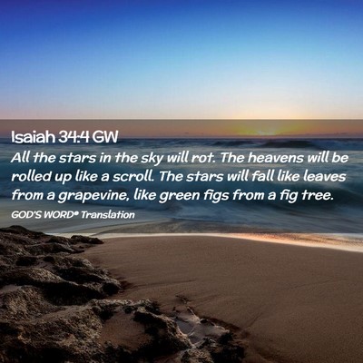 Picture 02 - Isaiah 34:4 GW - All the stars in the sky will rot. The heavens - Bible Verse Picture