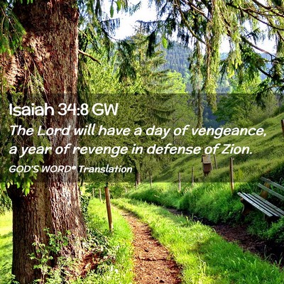 Picture 02 - Isaiah 34:8 GW - The Lord will have a day of vengeance, a year of - Bible Verse Picture