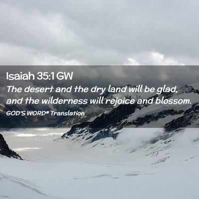Picture 02 - Isaiah 35:1 GW - The desert and the dry land will be glad, and the - Bible Verse Picture
