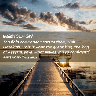Picture 02 - Isaiah 36:4 GW - The field commander said to them, “Tell - Bible Verse Picture