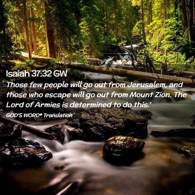 Picture 02 - Isaiah 37:32 GW - Those few people will go out from Jerusalem, and - Bible Verse Picture