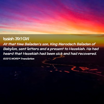 Picture 02 - Isaiah 39:1 GW - At that time Baladan’s son, King Merodach - Bible Verse Picture