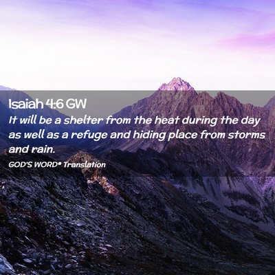 Picture 02 - Isaiah 4:6 GW - It will be a shelter from the heat during the day - Bible Verse Picture
