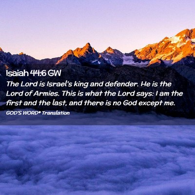 Picture 02 - Isaiah 44:6 GW - The Lord is Israel’s king and defender. He is - Bible Verse Picture